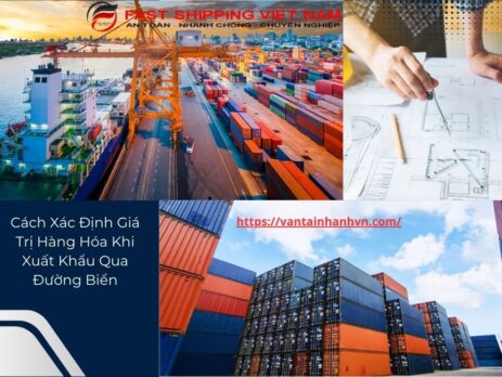 Cách Xác Định Giá Trị Hàng Hóa Khi Xuất Khẩu Qua Đường Biển